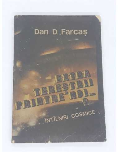Extraterestrii printre noi Intalniri cosmice, Dan D Farcas