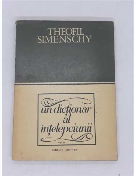 Un dictionar al intelepciunii vol 3, Theofil Simenschy