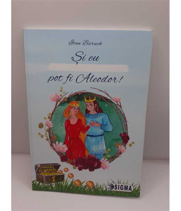 Si eu pot fi Aleodor - Ioan Baruch