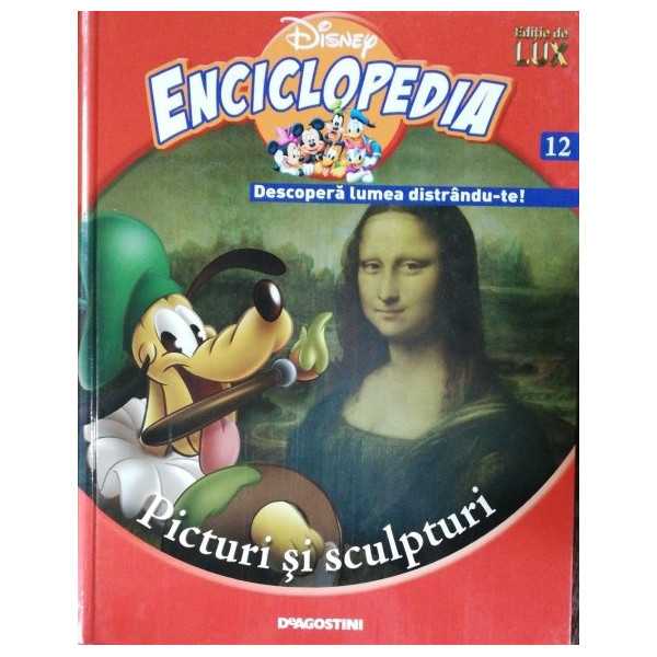 Enciclopedia Disney Descopera lumea distrandute Volumul 12 Picturi si sclupturi