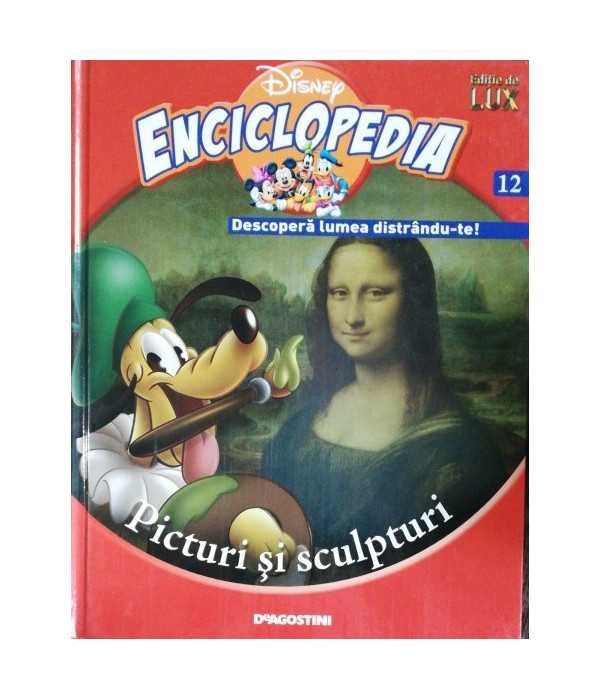 Enciclopedia Disney Descopera lumea distrandute Volumul 12 Picturi si sclupturi