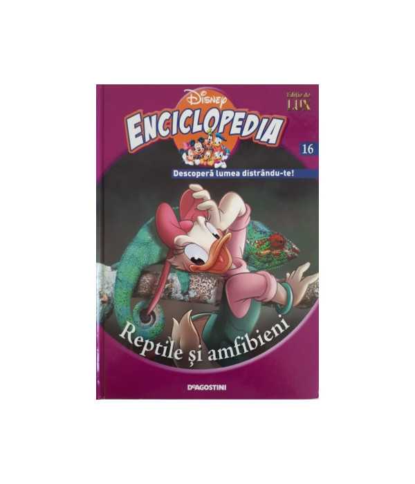 Enciclopedia Disney Descopera lumea distrandute Volumul 16 Reptile si amfibieni