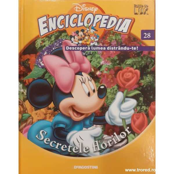 Enciclopedia Disney Descopera lumea distrandute Volumul 28 Secretele florillor