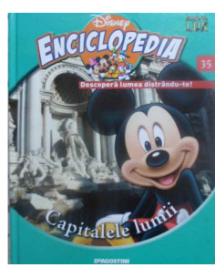 Enciclopedia Disney Descopera lumea distrandute Volumul 35 Capitalele lumii