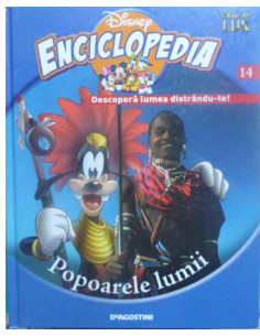 Enciclopedia Disney Descopera lumea distrandute Volumul 14 Popoarele lumii