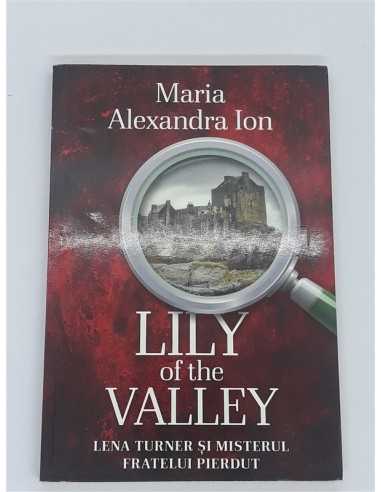 Lily of the Valley Lena Turner si misterul fratelui pierdut Maria Alexandra Ion