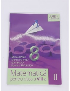 Matematica Clasa 8 Sem 2 Mircea Fianu, Marius Perianu, Dumitru Savule