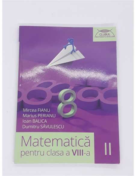 Matematica Clasa 8 Sem 2 Mircea Fianu, Marius Perianu, Dumitru Savule
