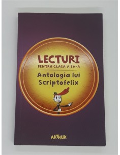 Lecturi pentru clasa a IV-a. Antologia lui Scriptofelix