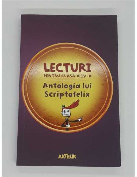 Lecturi pentru clasa a IV-a. Antologia lui Scriptofelix
