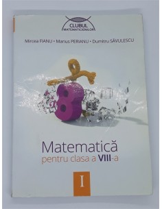 Matematica pentru clasa a VIII-a, semestrul I Clubul Matematicienilor
