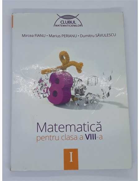 Matematica pentru clasa a VIII-a, semestrul I Clubul Matematicienilor