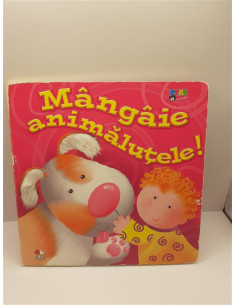 Carte pentru copii Mangaie animalutele