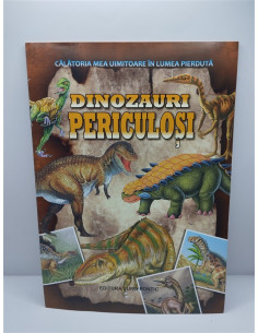 Dinozauri periculosi Calatoria mea uimitoare in lumea pierduta