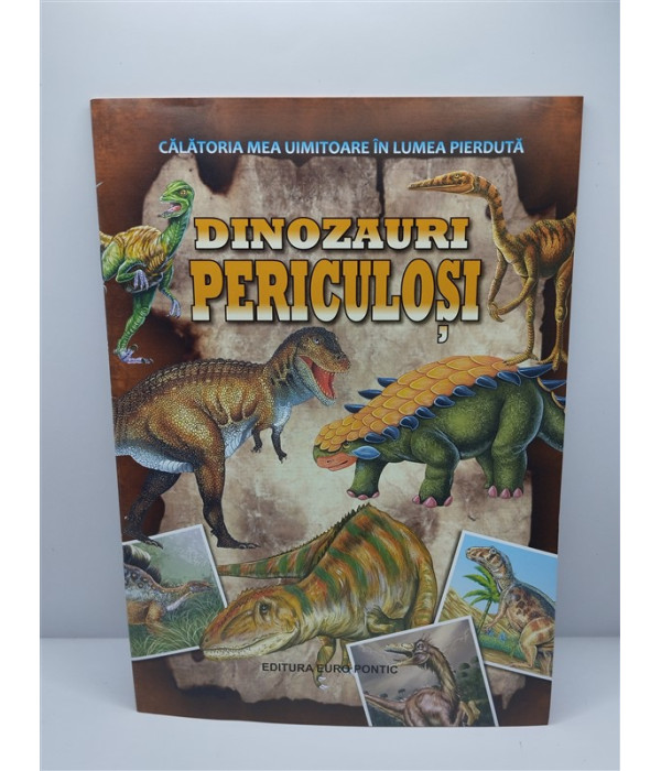 Dinozauri periculosi Calatoria mea uimitoare in lumea pierduta Dinozauri periculosi Calatoria mea uimitoare in lumea pierduta