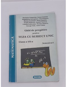 Ghid de pregatire pentru TEZA CU SUBIECT UNIC Matematica clasa a 7 a s