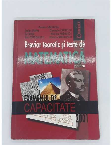 Breviar teoretic si teste de matematica pt capacitate D Savulescu 2001