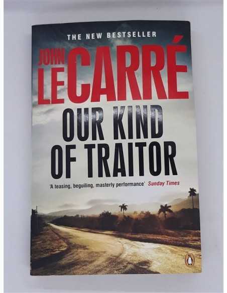 Our Kind of Traitor - John le Carre Our Kind of Traitor - John le Carre