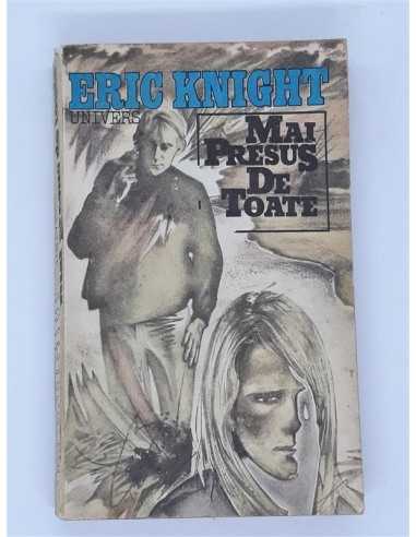 Eric Knight - Mai presus de toate