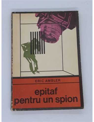 Eric Ambler - Epitaf pentru un spion