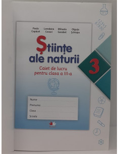 Stiinte ale naturii caiet de lucru pentru clasa a IIIa 2