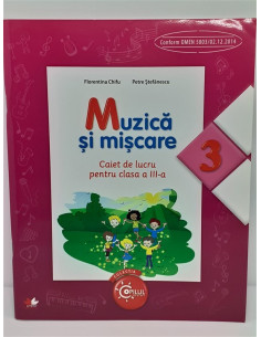 Muzica si miscare caiet de lucru pentru clasa a IIIa