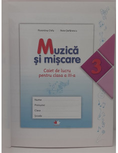 Muzica si miscare caiet de lucru pentru clasa a IIIa 2