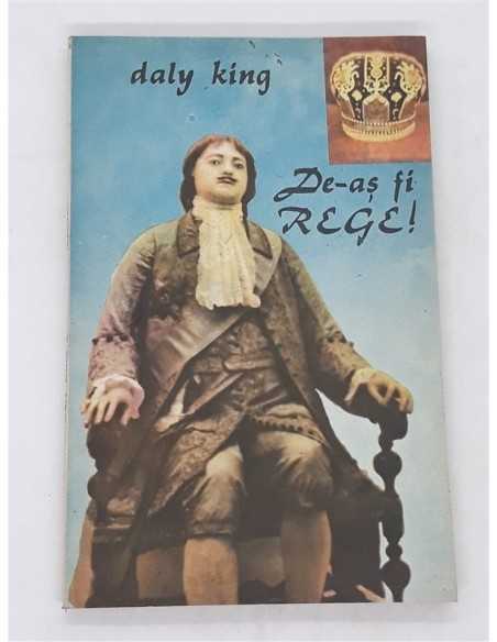 Carte De-as fi rege - Daly King