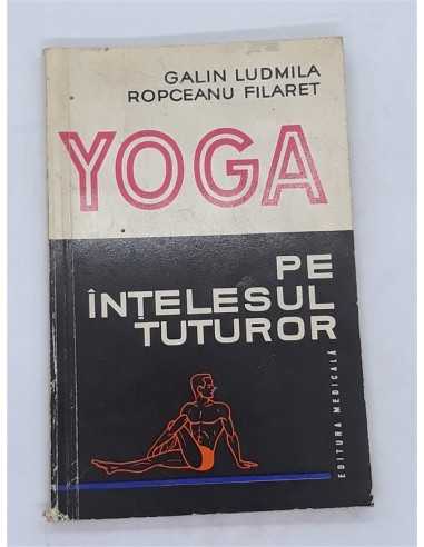 Carte Yoga pe intelesul tuturor - Galin Ludmila