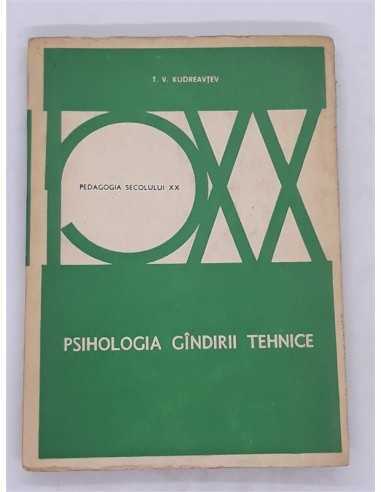Carte Psihologia gandirii tehnice - T. V. Kudreavtev