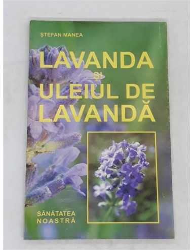 Lavanda si uleiul de lavanda, Stefan Manea