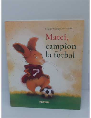 Matei campion la fotbal - Brigitte Weninger Eve Tharlet