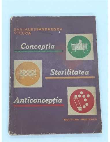 Conceptia, Sterilitatea, Anticonceptia, Dan Alessandrescu