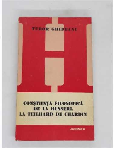 Constiinta filosofica de la Husserl la Teilhard de Chardin